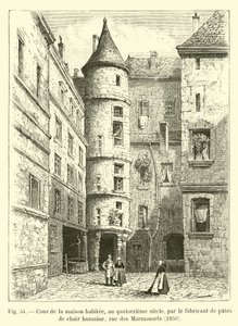 Hof des Hauses, bewohnt im vierzehnten Jahrhundert, vom Hersteller menschlicher Fleischpasteten, Rue des Marmousets, 1850 von French School