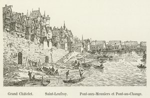 Grand Chatelet, Saint-Leufroy, Pont-aux-Meuniers und Pont-au-Change von French School