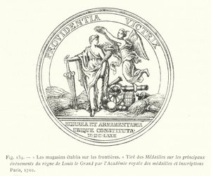 Die an den Grenzen errichteten Lagerhäuser, aus den Medaillen zu den wichtigsten Ereignissen der Herrschaft von Ludwig dem Großen von der Königlichen Akademie der Medaillen und Inschriften Paris von French School