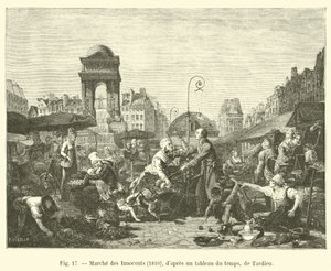 Markt der Unschuldigen, 1810, nach einem Gemälde der Zeit von Tardieu von French School