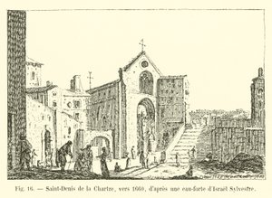 Saint-Denis de la Chartre, um 1660, nach einer Radierung von Israël Silvestre von French School