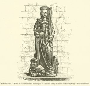 Sechzehntes Jahrhundert, Statue der heiligen Katharina, in der Kirche der ehemaligen Abtei von Baume-les-Moines, Jura (Gravur)