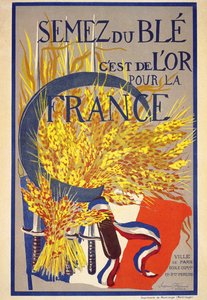 Weizen säen ist Gold für Frankreich - Plakat von French School
