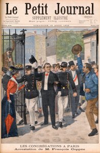 Der Dichter und Romanautor François Coppée wird bei einer Demonstration in Paris verhaftet - Erste Seite von „Le Petit Journal“ vom 10. August 1902: die Kongregationen in Paris: Verhaftung von François Coppée (1842-1908)