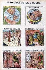 Das Problem der Zeit: Orbis Terrea, die Spindel, Sonnenuhr, Uhr von Aroum Al Racshid, Gerbert erfindet den Foliot, Uhr von Leonardo da Vinci - Gravur, Anfang 20. Jahrhundert von French School
