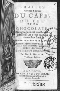Titelseite von Traité Nouveau et Curieux du Café, du Thé et du Chocolat von Philippe Sylvestre Dufour, La Haye, veröffentlicht 1693 von French School