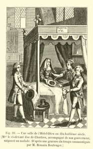 Ein Saal des Hôtel-Dieu im achtzehnten Jahrhundert, Mgr der ehemalige Herzog von Chartres, begleitet von seinem Gouverneur, behandelt einen Kranken, nach einem zeitgenössischen Stich von M. Romain Boulenger