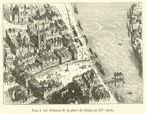 Vogelperspektive des Place de Greve im 15. Jahrhundert von French School