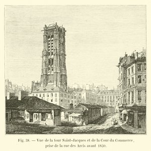 Ansicht des Turms Saint-Jacques und des Hofs des Handels, von der Rue des Arcis vor 1830 von French School
