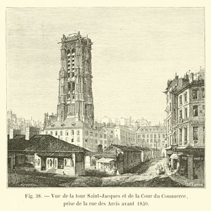 Ansicht des Turms Saint-Jacques und des Hofs des Handels, von der Rue des Arcis vor 1830 von French School
