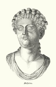 Messalina, dritte Frau des römischen Kaisers Claudius (Gravur) von German School
