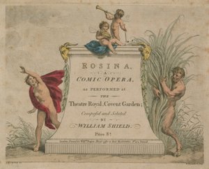 Rosina, eine komische Oper, aufgeführt im Theatre Royal, Covent Garden