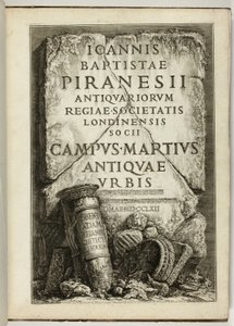 Das Marsfeld des antiken Rom, das Werk von G.B. Piranesi, Mitglied der Royal Society of Antiquaries, London