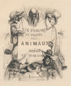 Frontispiz des Buches "Scenes de la vie privee et publique des animaux". Paris, J. Hetzel et Paulin