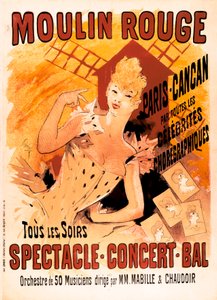 Werbung für das Moulin Rouge und die Cancan-Tänzerinnen von Jules Cheret