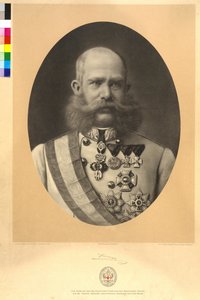 Kaiser von Österreich Franz Joseph I.