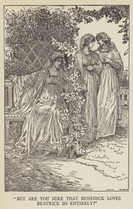 Aber sind Sie sicher, dass Benedick Beatrice so sehr liebt? von Louis John Rhead