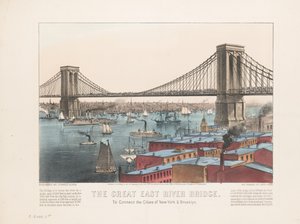 Die große East River Brücke: zur Verbindung der Städte New York & Brooklyn, ca. 1872