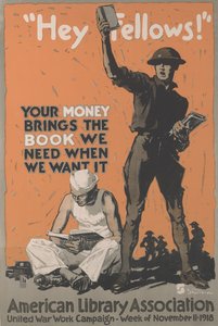 Hey Leute! Euer Geld bringt das Buch, das wir brauchen, wenn wir es wollen. American Library Association United War Work Campaign, Woche vom 11. Nov.