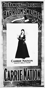 Theaterplakat zeigt Carry Nation (1846-1911) mit ihrer zerstörerischen Axt von School American