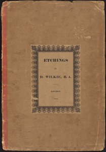 Radierungen von D. Wilkie, R.A.