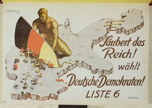 Plakat, das die Wähler auffordert, das Reich zu säubern, indem sie für die deutschen Demokraten stimmen, 