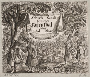 Frontispiz zu Adam Olearius, „Persianischer Rosenthal von einem sinnreichen Poeten Schich Saadi [...]“, Schleswig 1660 von Ubekendt