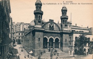 Algier - Die Kathedrale und der Winterpalast des Gouverneurs, ca. 1900