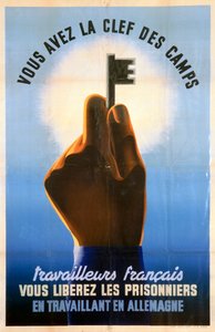 Französische Arbeiter, Ihr habt den Schlüssel zu den Lagern, 1940-1944