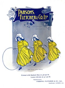 Unsere drei kleinen Mägde - Parsons, Fletcher & Co. Ltd Werbung, 1909 von Unbekannt