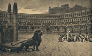 Rom - Circus Maximus - Letztes Gebet der Christen, die den wilden Tieren vorgeworfen wurden, 1910