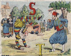Buchstaben S und T: Saltimbanque und Turco. Drolatisches Album. Serie Nummer 4 in Alben-Chromo auf Leinwand. Chromolithografien auf Gewebe. Imaging Marcel Vagne, Jarville-Nancy, Anfang des 20. Jahrhunderts.