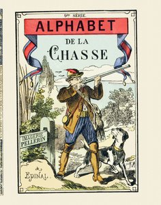 Ein Jäger und sein Hund - Deckblatt des Jagd-Alphabets - Image Pellerin, Epinal, o. J. - 16 Seiten - 9. Serie, ca. 1890