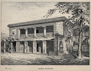 Byzantinisches Haus - Gravur von 1889 in „Histoire de l