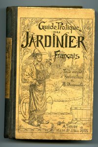 Praktischer Leitfaden des französischen Gärtners, vollständige Behandlung der Gartenbaukunst von Th. Desmoulins, Ausgabe Taride 1912