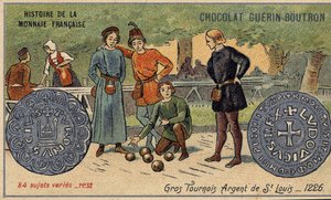 Serie Histoire de la Monnaie Française, veröffentlicht von Chocolat Guérin Boutron. Chromolithographie des 19. Jahrhunderts. Große Turniere. Silber von Saint Louis. 1226