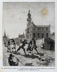 Die Agenten waren auf der Pont Neuf stationiert, um diejenigen aufzuhalten, die ihr Recht nicht nachweisen konnten.