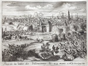 Die Stadt Valenciennes (Frankreich) wurde am 24. März 1567 eingenommen. Erste Schlacht des Aufstands der Geusen (Beginn des Achtzigjährigen Krieges) (1568-1648). Gravur zur Illustration der „Geschichte des Achtzigjährigen Krieges“ von Unknown artist