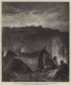 Der Krieg, vor Plewna; Nachtlager in der Nähe der großen Kanonen der vierten Division