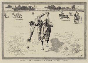 Cricket zu Pferd, eine Vision der Zukunft