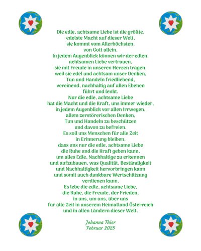 Die edle, achtsame Liebe bringt uns Ruhe, Freude und Frieden in unserem Heimatland Österreich und in allen Ländern dieser Welt von Johanna Thier