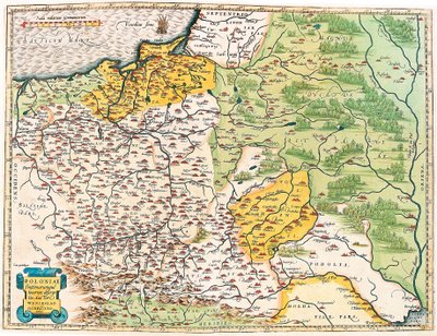 Poloniae finitimarumque locorum descriptio. Geographische Karte von Polen aus „Theatrum Orbis Terrarum“ von Abraham Ortelius (Oertel, Ortell oder Ortel) von Abraham Ortelius