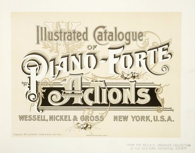 Illustrierter Katalog der Piano-Forte-Mechaniken, Wessell, Nickel & Gross Co. - Umschlag, 1893 von American School