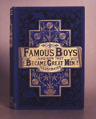 Berühmte Jungen und wie sie große Männer wurden, 1861 von Anonymous