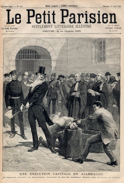 Eine Hinrichtung in Deutschland. Scharfrichter Friedrich Reindel (1824-1908) aus Magdeburg, der dem Verurteilten Klausin im Berliner Gefängnis den Kopf abschlägt. Gravur in „Le petit Parisien“ vom 19.04.1891. Private Sammlung. von Anonymous Anonymous