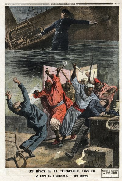 Die Helden der drahtlosen Telegrafie: An Bord der „Titanic“ sendet der Cheftelegraphist Mr. Phillips weiterhin Notrufe, trotz des Wasseranstiegs in der Telegrafenkabine. In Fès, Marokko, wurden vier TSF-Mitarbeiter von marokkanischen Plünderern angegriffen von Anonymous Anonymous