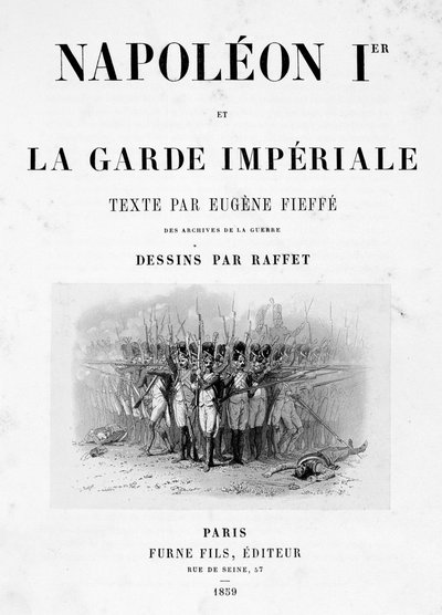 Titelseite von Napoleon 1er et la Garde Imperiale von Auguste Raffet