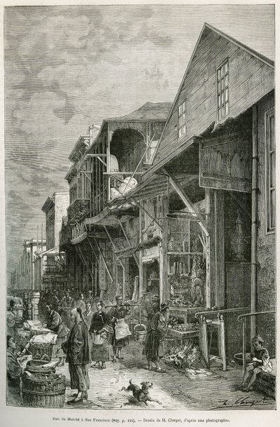 Die Straße des Marktes in San Francisco, die die Anwesenheit einer bedeutenden chinesischen Gemeinschaft zeigt, ein Vorbote eines zukünftigen Chinatowns. Gravur nach A. Deroys Zeichnung, zur Illustration der Geschichte La conquete blanche, von William Hep von Auguste Victor Deroy