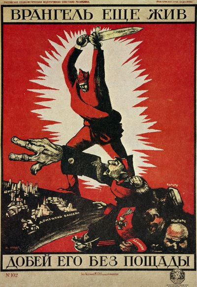 RUSSISCHE REVOLUTION „Vrangel lebt noch, lasst uns es gnadenlos beenden!“ von Dmitry (1883 1946) Moor