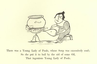 Es war eine junge Dame aus Poole, deren Suppe war äußerst kühl von Edward Lear